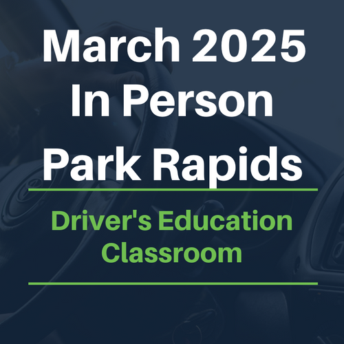 March 2025 Park Rapids Driver's Ed (IN PERSON)