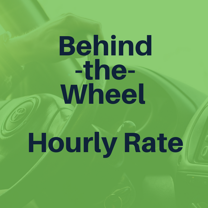 Behind-the-Wheel: Hourly Rate